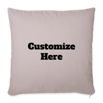 Throw Pillow Cover 18” x 18” - light taupe