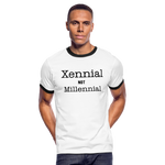 Xennial, not Millennial - white/black